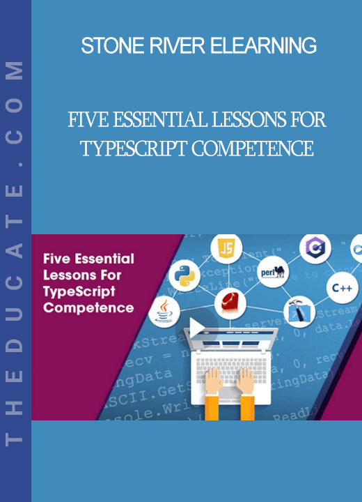 Stone River Elearning - Five Essential Lessons For TypeScript Competence