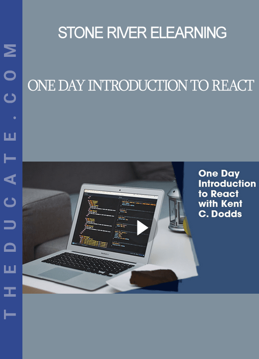 Stone River Elearning - One Day Introduction to React