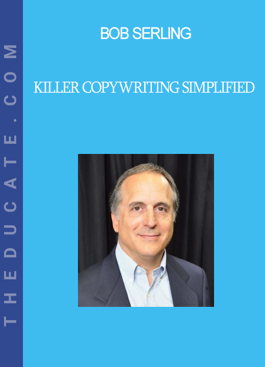 Bob Serling - Killer Copywriting Simplified