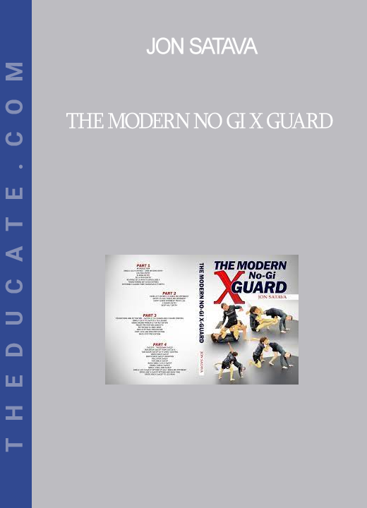 Jon Satava - The Modern No Gi X Guard