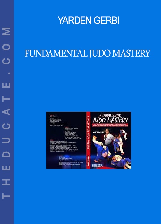 Yarden Gerbi - Fundamental Judo Mastery