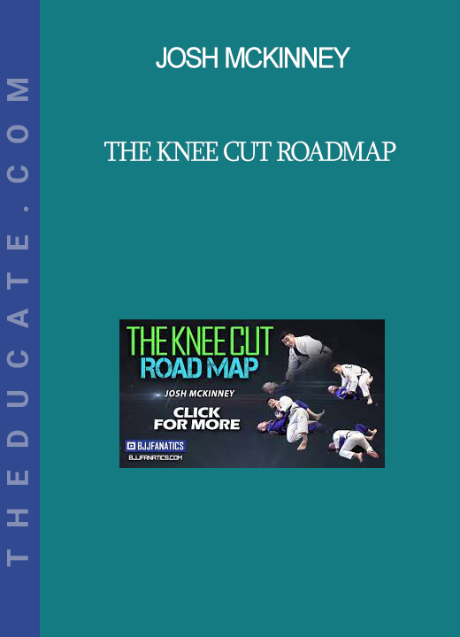 Josh McKinney - The Knee Cut Roadmap