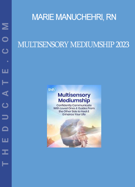 Marie Manuchehri, RN - Multisensory Mediumship 2023