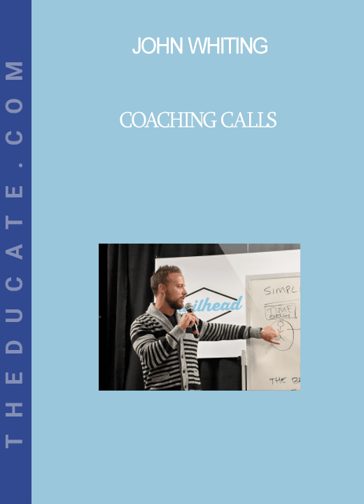 John Whiting - Coaching Calls