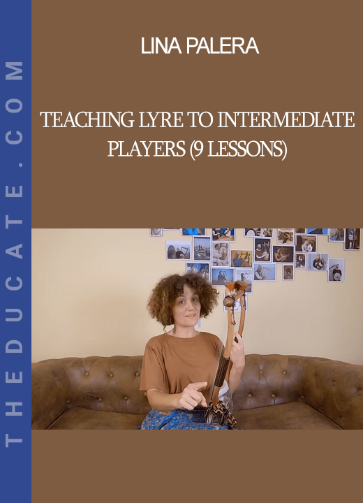 Lina Palera - Teaching Lyre to Intermediate Players (9 lessons)