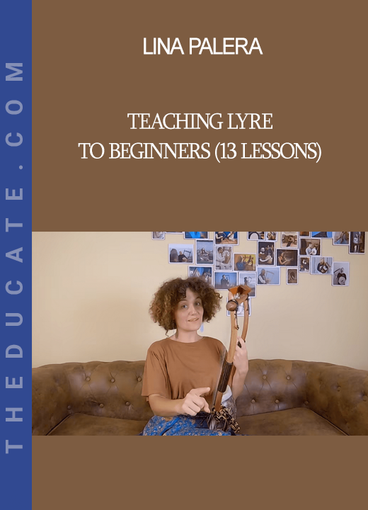 Lina Palera - Teaching Lyre to Beginners (13 lessons)