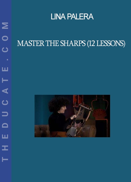 Lina Palera - Master The Sharps (12 Lessons)