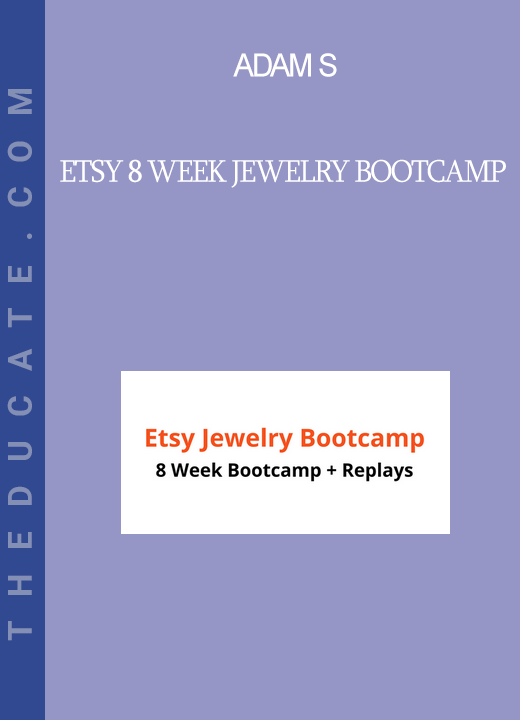 Adam S - Etsy 8 Week Jewelry Bootcamp