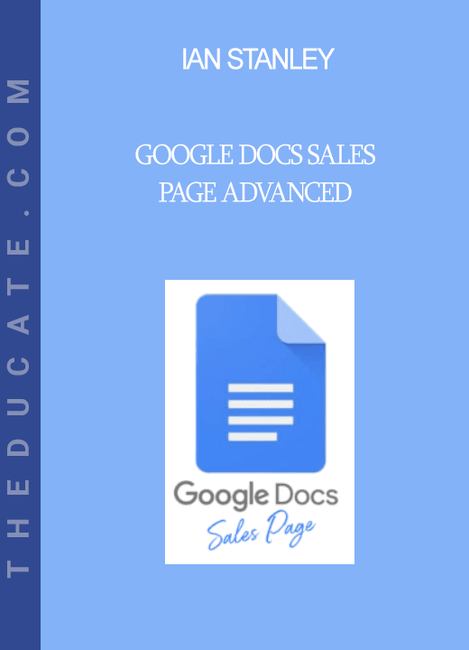 Ian Stanley - Google Docs Sales Page Advanced