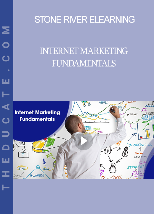 Stone River Elearning - Internet Marketing Fundamentals