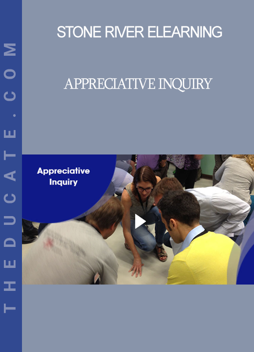 Stone River Elearning - Appreciative Inquiry