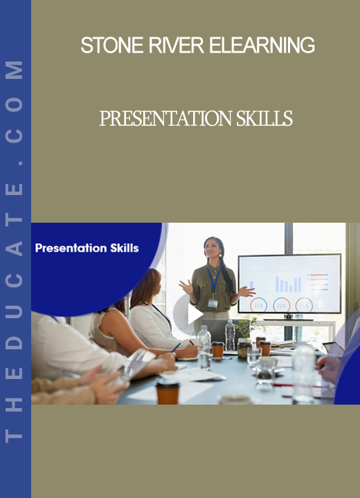 Stone River Elearning - Presentation Skills