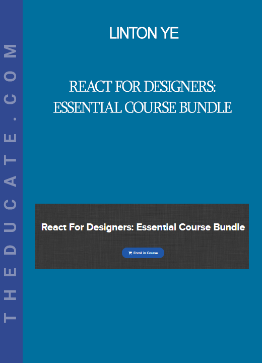 Linton Ye - React For Designers: Essential Course Bundle