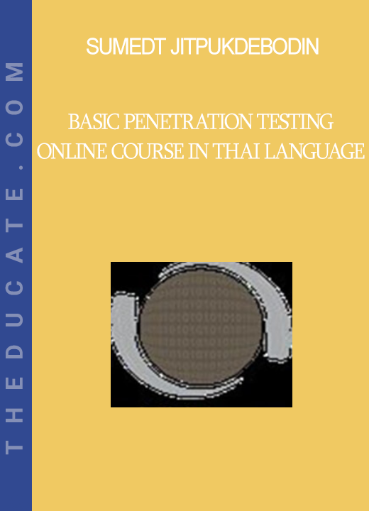 Sumedt Jitpukdebodin - Basic Penetration Testing Online Course in Thai language