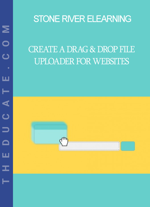 Stone River Elearning - Create a Drag & Drop File Uploader For Websites