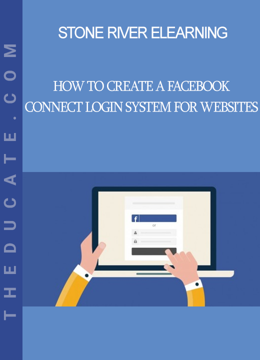 Stone River Elearning - How to Create a Facebook Connect Login System for Websites