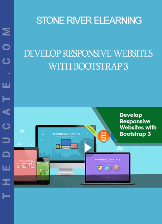 Stone River Elearning - Develop Responsive Websites with Bootstrap 3