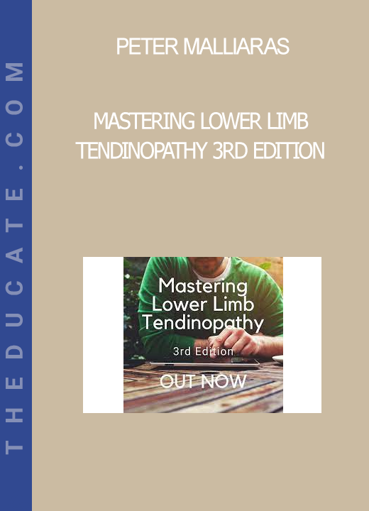 Peter Malliaras - Mastering Lower Limb Tendinopathy 3rd Edition