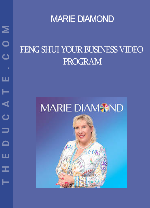 Marie Diamond - Feng Shui Your Business Video Program