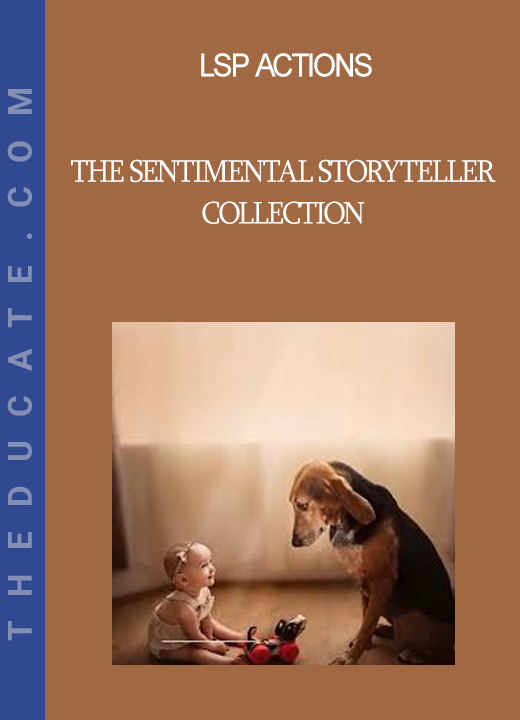 LSP Actions - The Sentimental Storyteller Collection