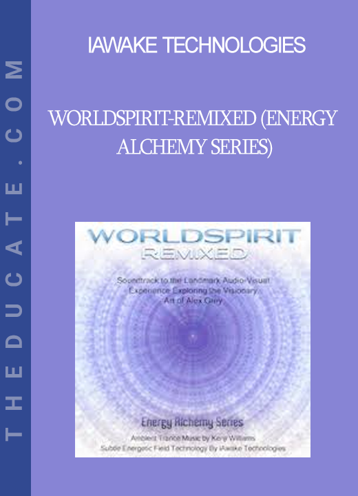 iAwake Technologies - WorldSpirit-Remixed (Energy Alchemy Series)