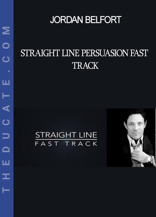 Jordan Belfort - Straight Line Persuasion Fast Track