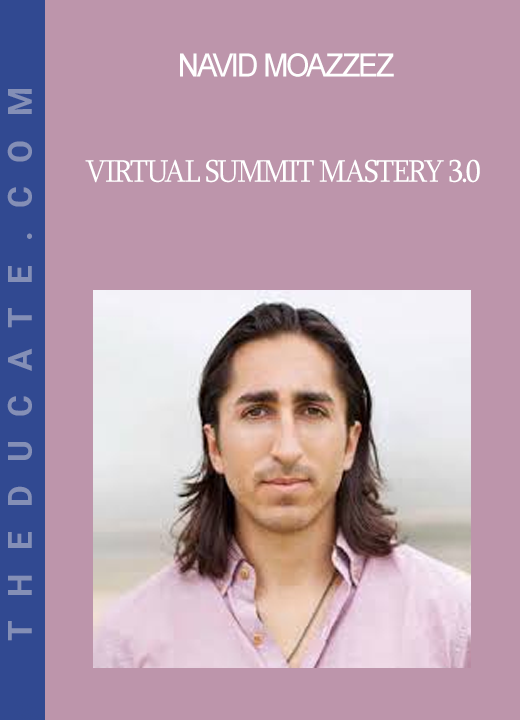 Navid Moazzez - Virtual Summit Mastery 3.0