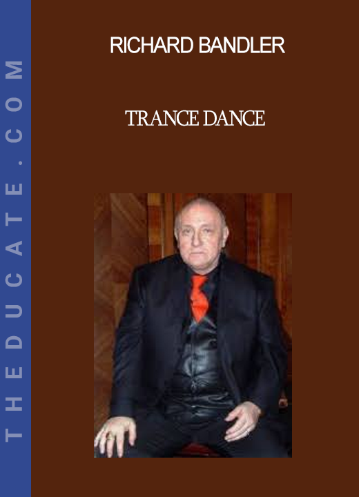 Richard Bandler - Trance Dance