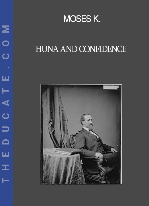 Moses K. - Huna and Confidence