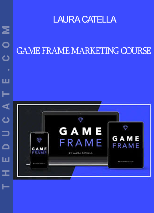 Laura Catella - Game Frame Marketing Course