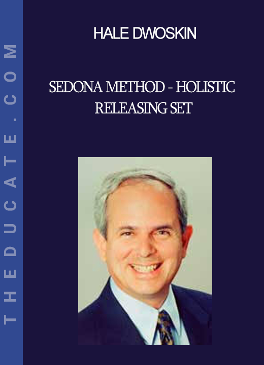 Hale Dwoskin - Sedona Method - Holistic Releasing Set