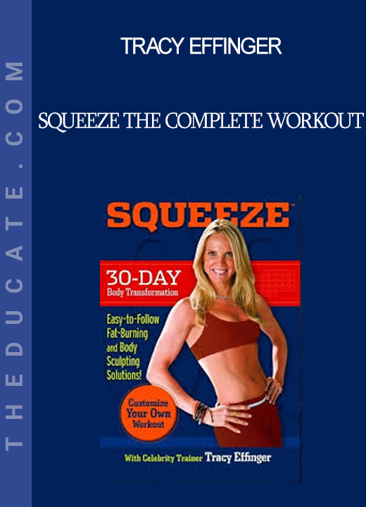 Tracy Effinger - Squeeze The Complete Workout