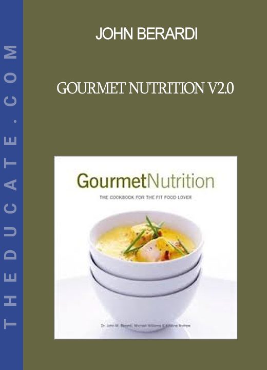 John Berardi - Gourmet Nutrition v2.0