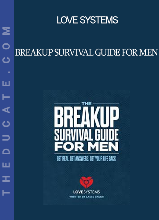 Love Systems - Breakup Survival Guide for Men