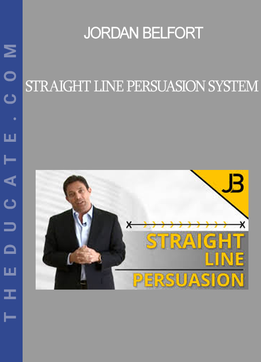 Jordan Belfort - Straight Line Persuasion System