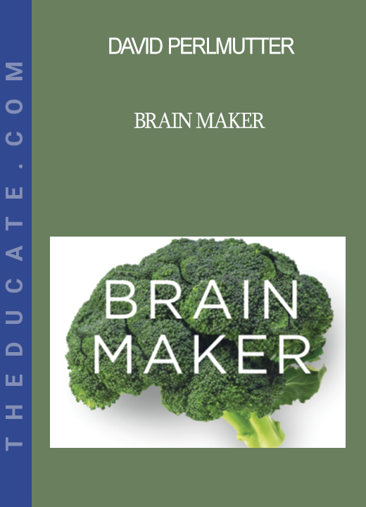 David Perlmutter - Brain Maker