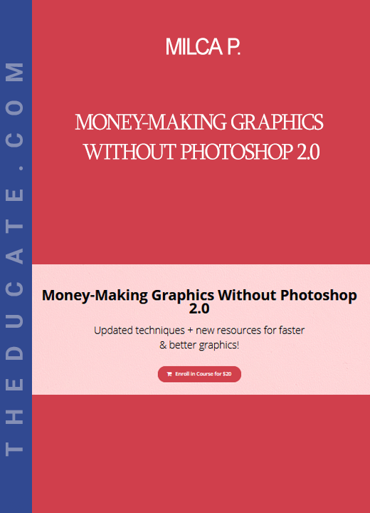 Milca P. - Money-Making Graphics Without Photoshop 2.0