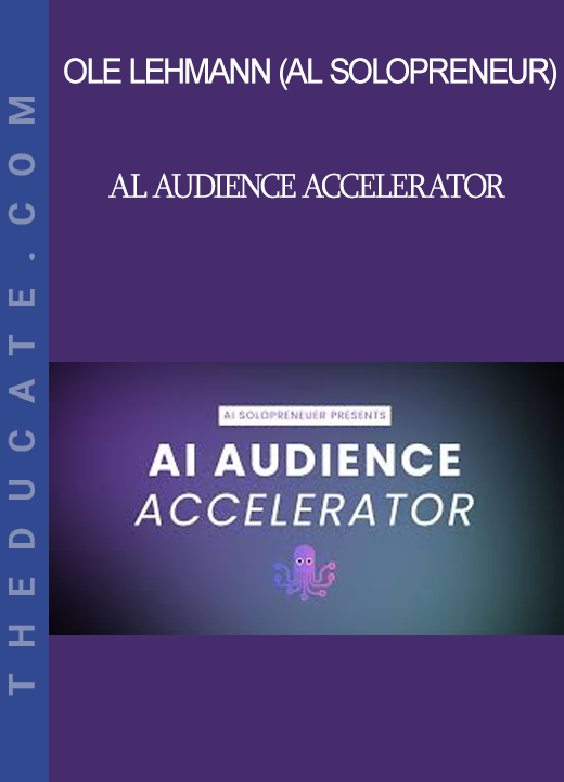 Ole Lehmann (Al Solopreneur) - Al Audience Accelerator