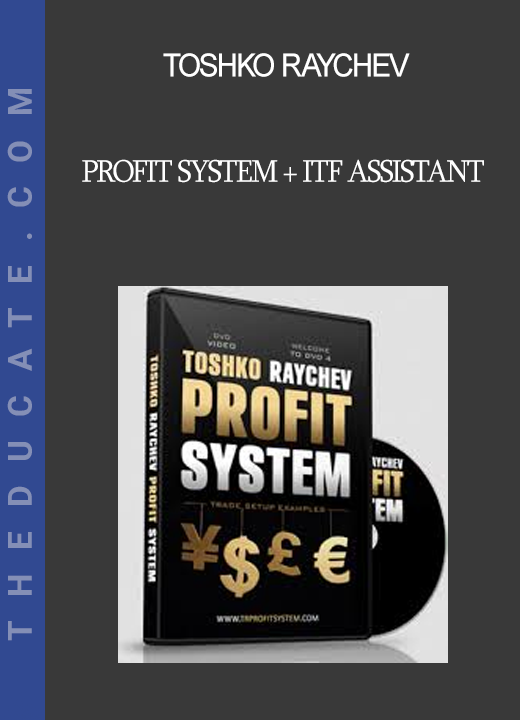 Toshko Raychev - Profit System + ITF Assistant