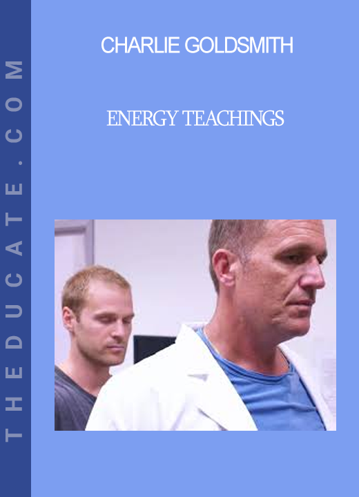 Charlie Goldsmith - Energy Teachings