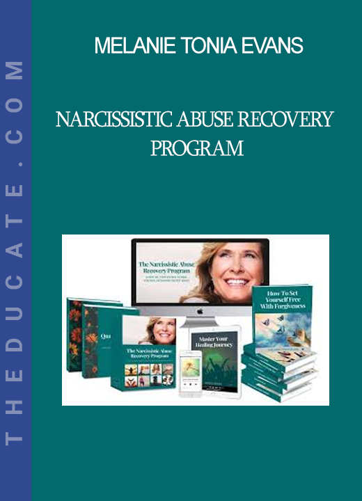 Melanie Tonia Evans - Narcissistic Abuse Recovery Program