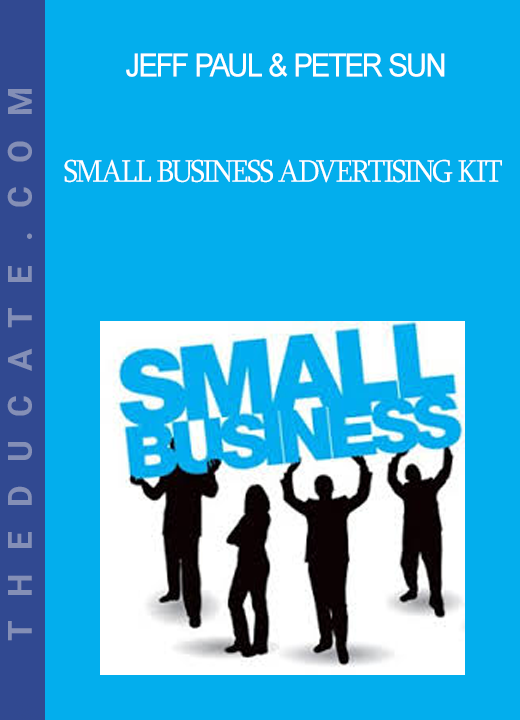 Jeff Paul & Peter Sun - Small Business Advertising Kit