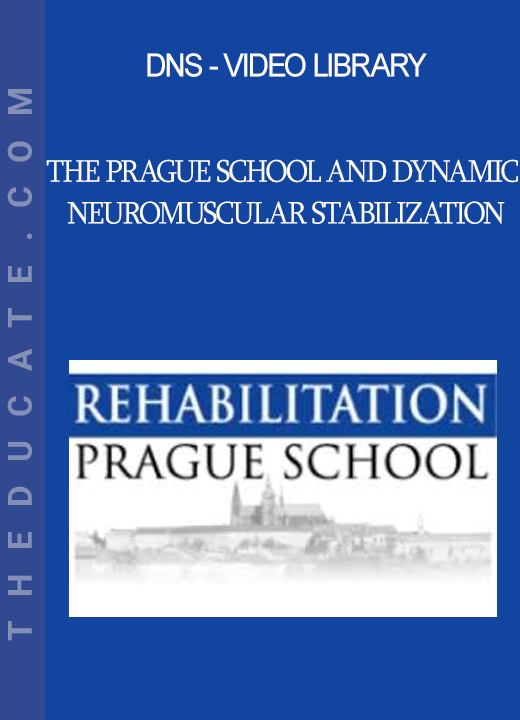 The Prague School and Dynamic Neuromuscular Stabilization - DNS - Video Library