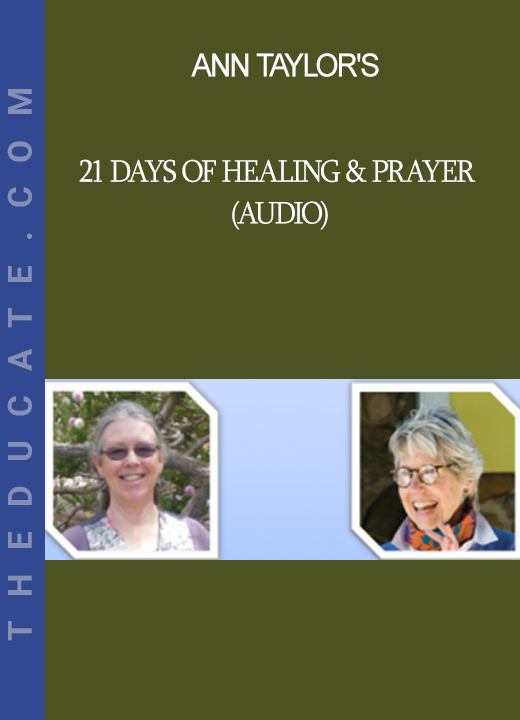 Ann Taylor's - 21 Days of Healing & Prayer (Audio)