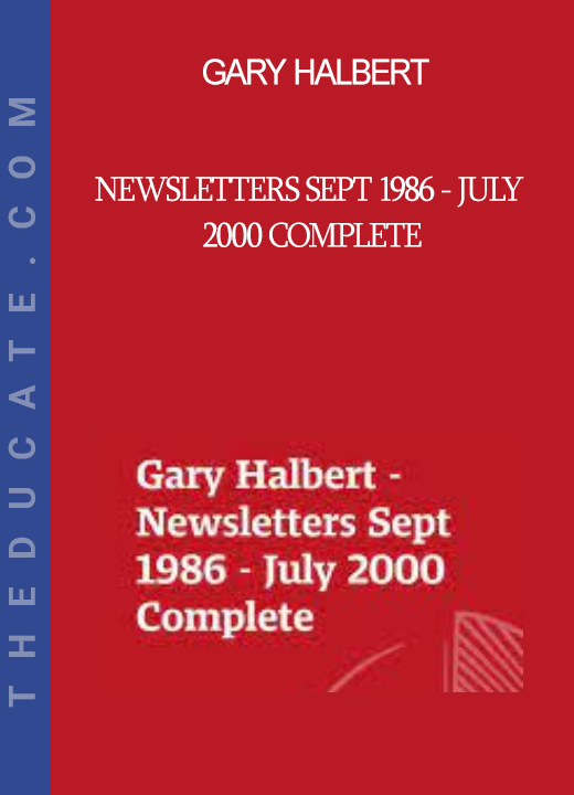 Gary Halbert - Newsletters Sept 1986 - July 2000 Complete