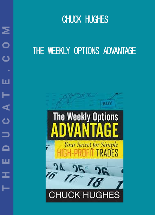 Chuck Hughes - The Weekly Options Advantage