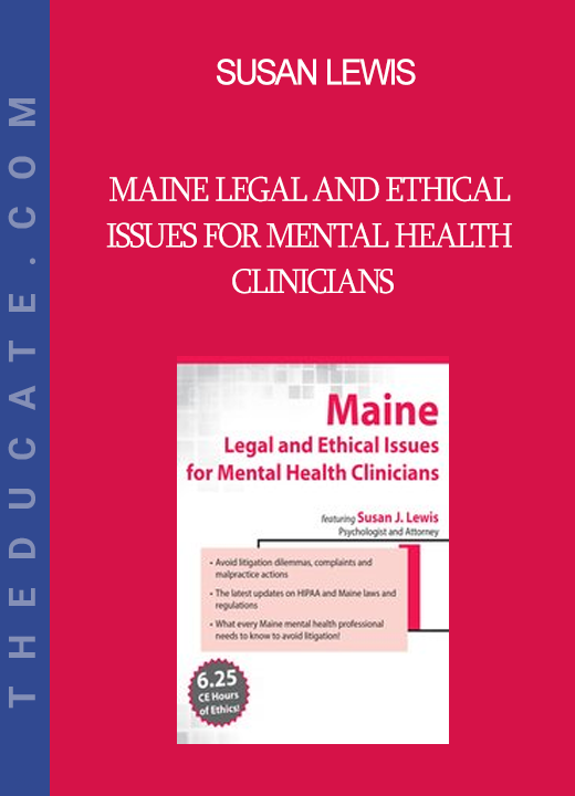 Susan Lewis - Maine Legal and Ethical Issues for Mental Health Clinicians