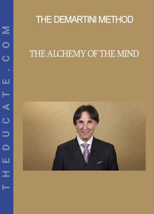 The Demartini Method - The Alchemy of the Mind