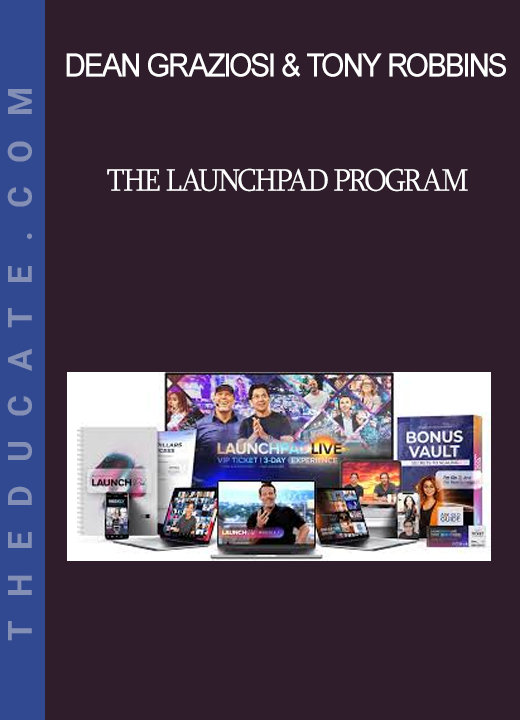 Dean Graziosi & Tony Robbins - The Launchpad Program