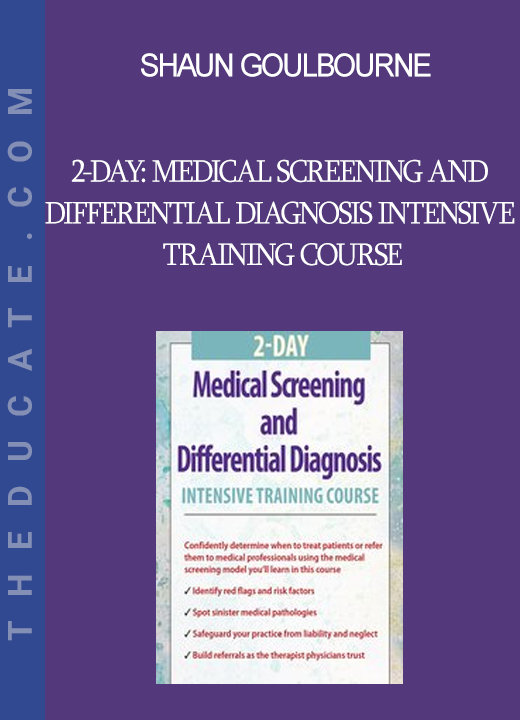 Shaun Goulbourne - 2-Day: Medical Screening and Differential Diagnosis Intensive Training Course